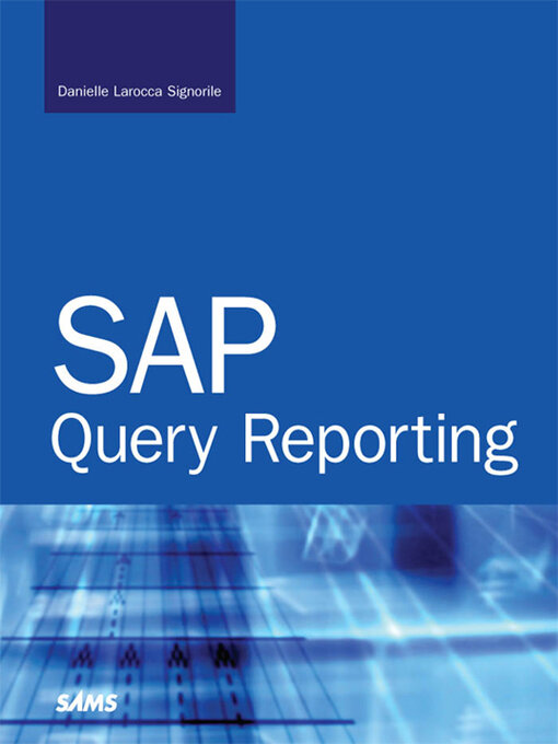 Title details for SAP Query Reporting by Danielle Signorile Larocca - Available